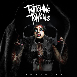 TwitchingTongues-Disharmony